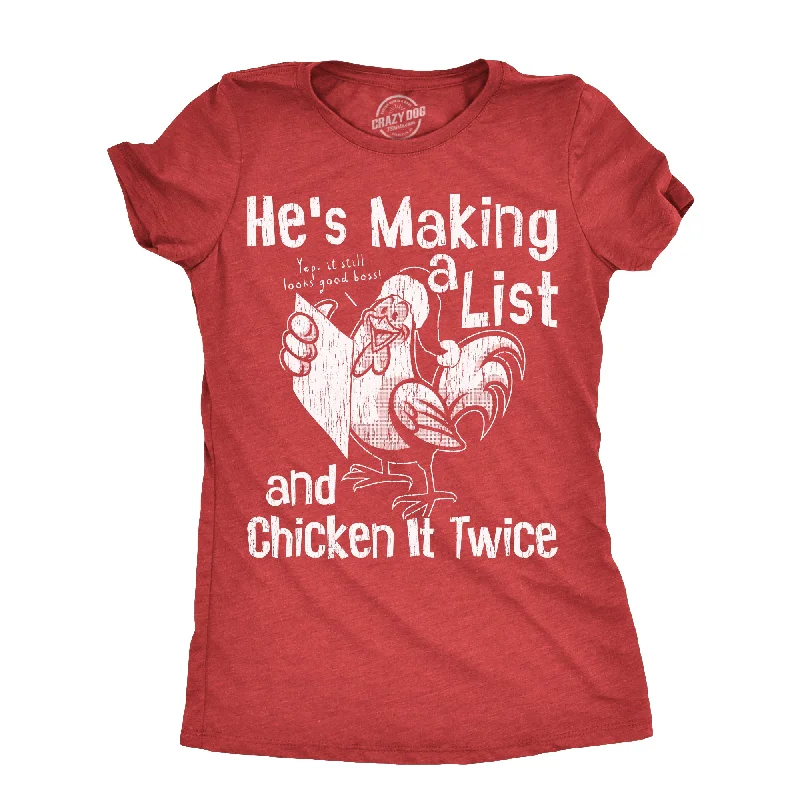 Hes Making A List And Chicken It Twice Women's T Shirt