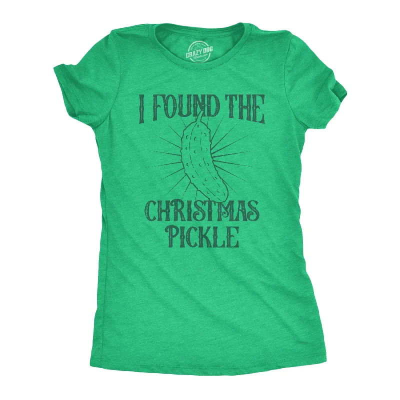 I Found The Christmas Pickle Women's T Shirt