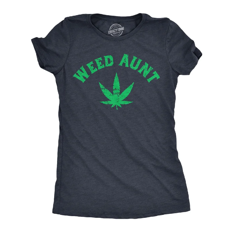 Weed Aunt Women's T Shirt