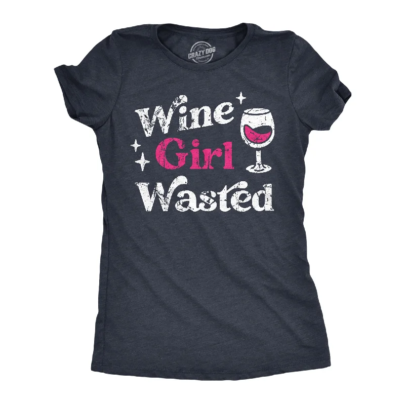 Wine Girl Wasted Women's T Shirt